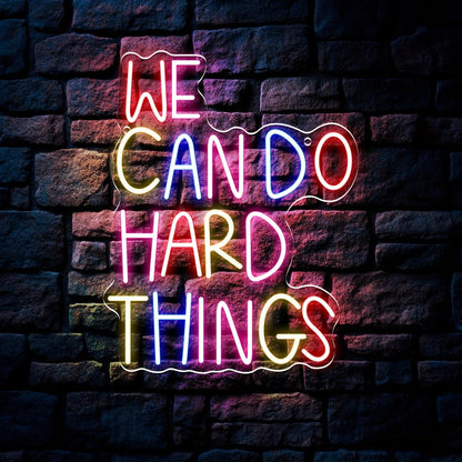 Neon Sign We Can Do Hard Things, Dimmable LED Wall Art, USB Powered, Vibrant Colors for Entryways, Bedrooms and Living Spaces