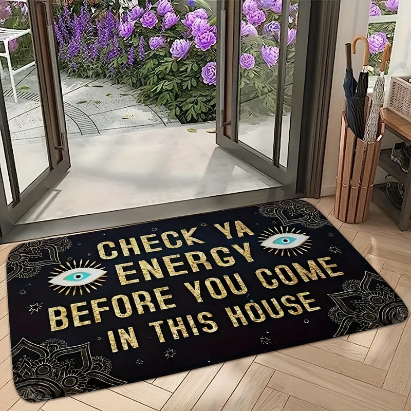 Funny Doormat Check Ya Energy Before You Come In This House Anti-Slip Back Entrance Indoor for Entryways, Bedrooms and Living Spaces