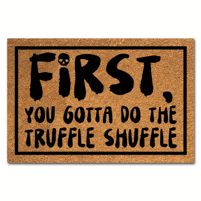 Coir Doormat Funny Truffle Shuffle Welcome Mat Natural Coconut Front Door Mat for Entryway Porch Outdoor Indoor 23.6x15.7 Inch