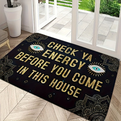 Funny Doormat Check Ya Energy Before You Come In This House Anti-Slip Back Entrance Indoor for Entryways, Bedrooms and Living Spaces