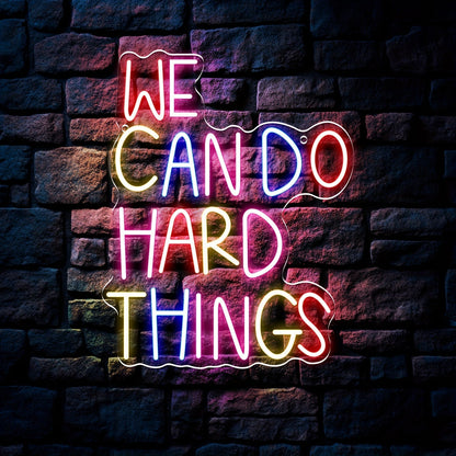 Neon Sign We Can Do Hard Things, Dimmable LED Wall Art, USB Powered, Vibrant Colors for Entryways, Bedrooms and Living Spaces