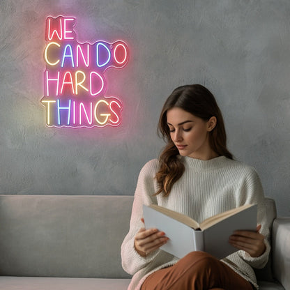 Neon Sign We Can Do Hard Things, Dimmable LED Wall Art, USB Powered, Vibrant Colors for Entryways, Bedrooms and Living Spaces