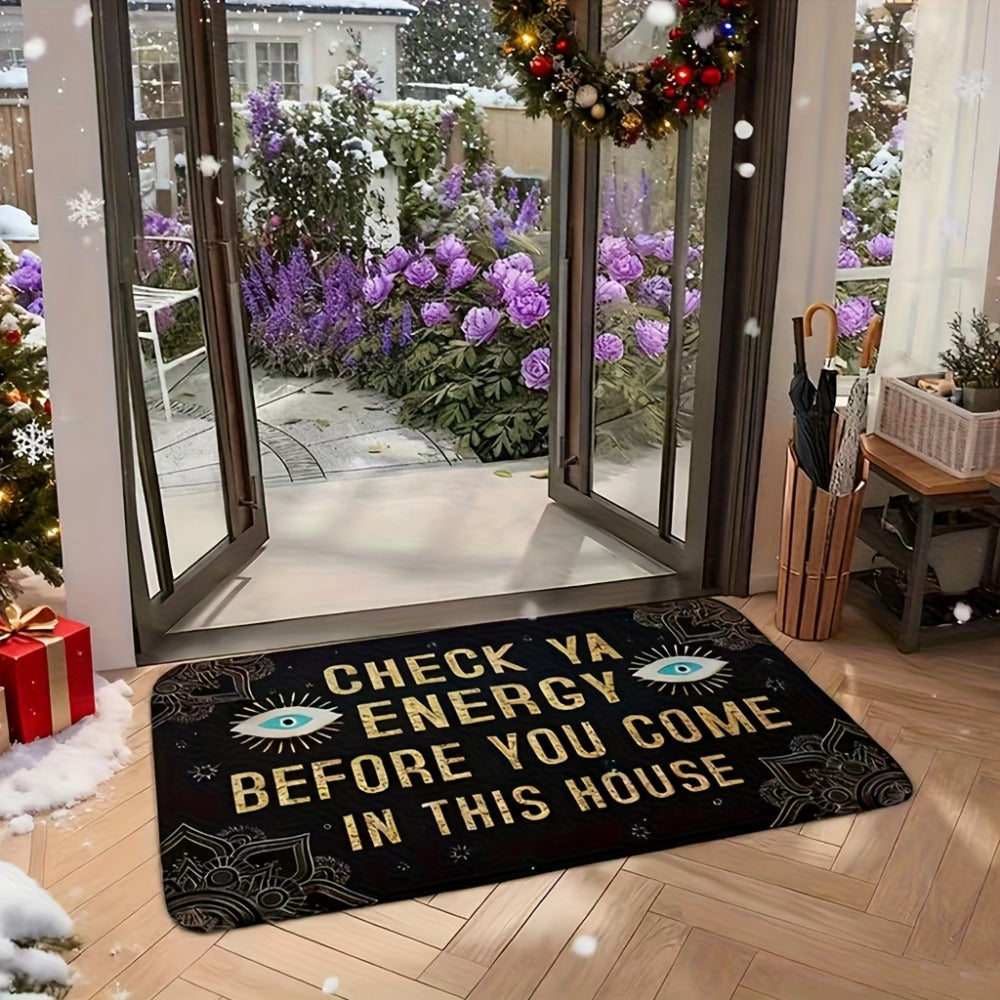 Funny Doormat Check Ya Energy Before You Come In This House Anti-Slip Back Entrance Indoor for Entryways, Bedrooms and Living Spaces